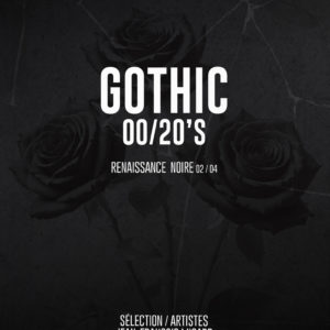 Sous le radar #007 - Gothic 00 / 20s - Renaissance noire