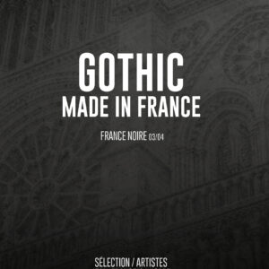 Sous le radar #009 - Gothic Made In France - France noire