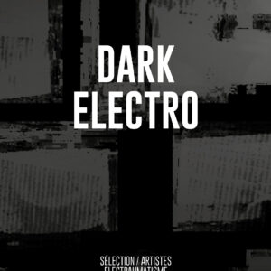 Sous le radar #011 - Dark Electro